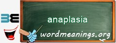 WordMeaning blackboard for anaplasia